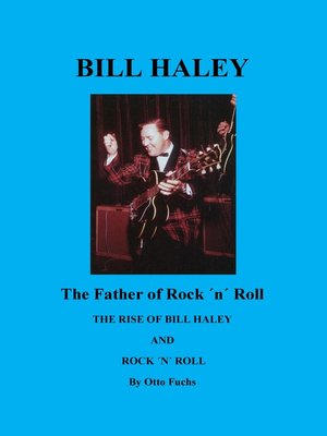 cover image of Bill Haley--The Father of Rock & Roll